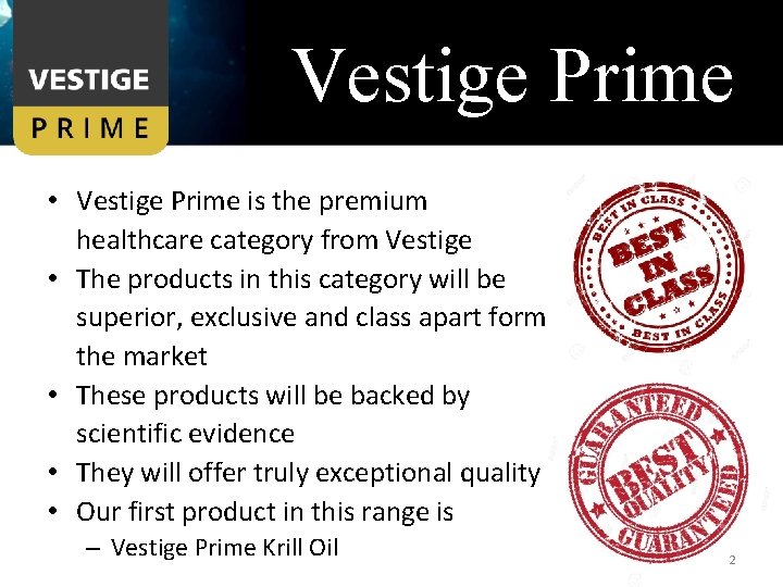 Vestige Prime • Vestige Prime is the premium healthcare category from Vestige • The
