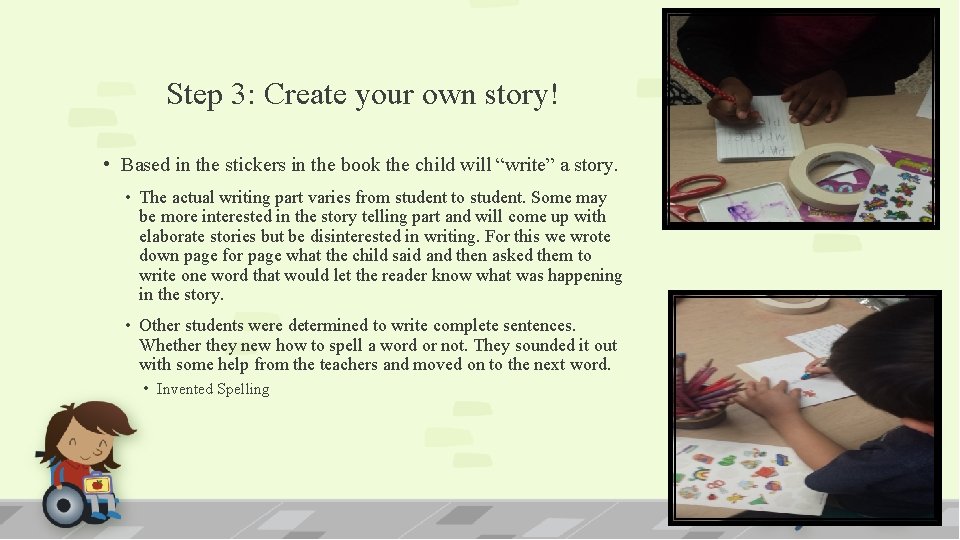 Step 3: Create your own story! • Based in the stickers in the book