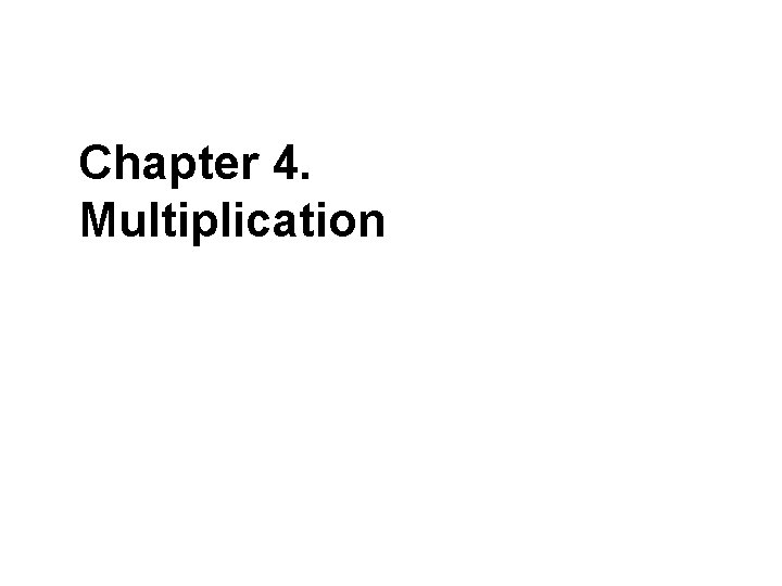 Chapter 4. Multiplication 