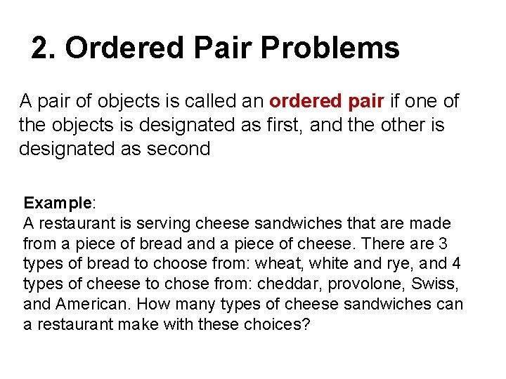 2. Ordered Pair Problems A pair of objects is called an ordered pair if