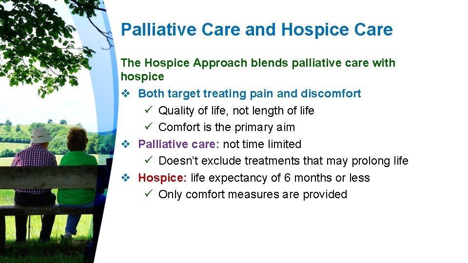 Palliative Care and Hospice Care The Hospice Approach blends palliative care with hospice v