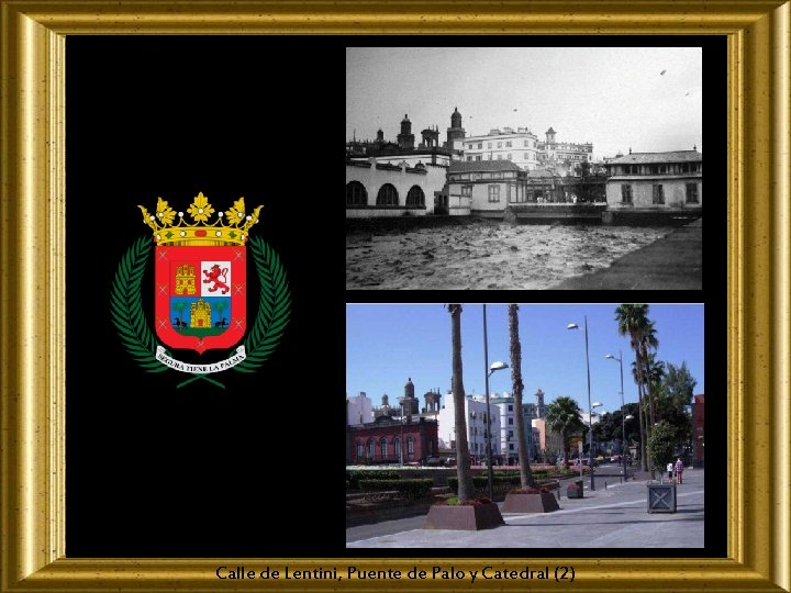 Calle de Lentini, Puente de Palo y Catedral (2) 