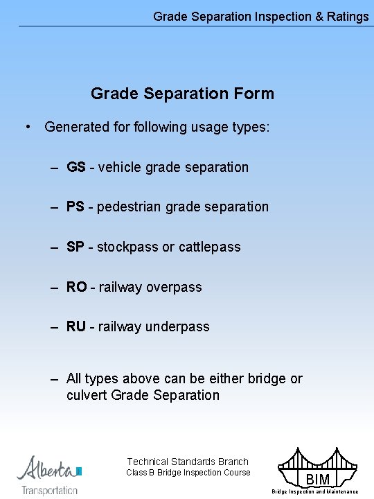 Grade Separation Inspection & Ratings Grade Separation Form • Generated for following usage types: