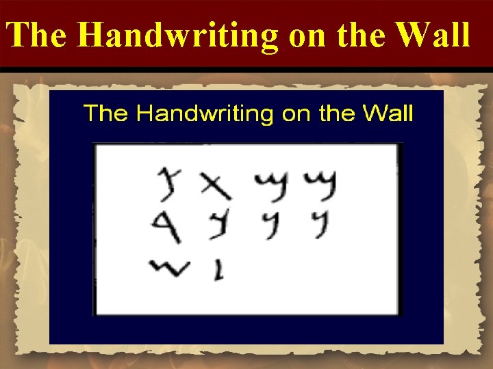 The Handwriting on the Wall 