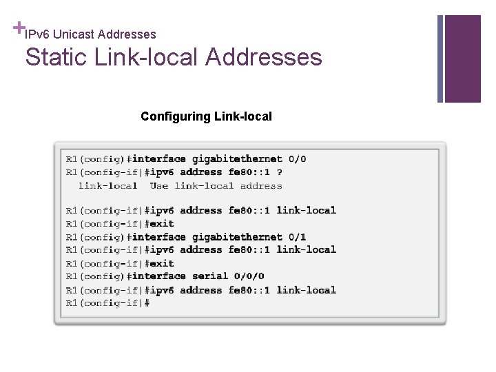+IPv 6 Unicast Addresses Static Link-local Addresses Configuring Link-local 