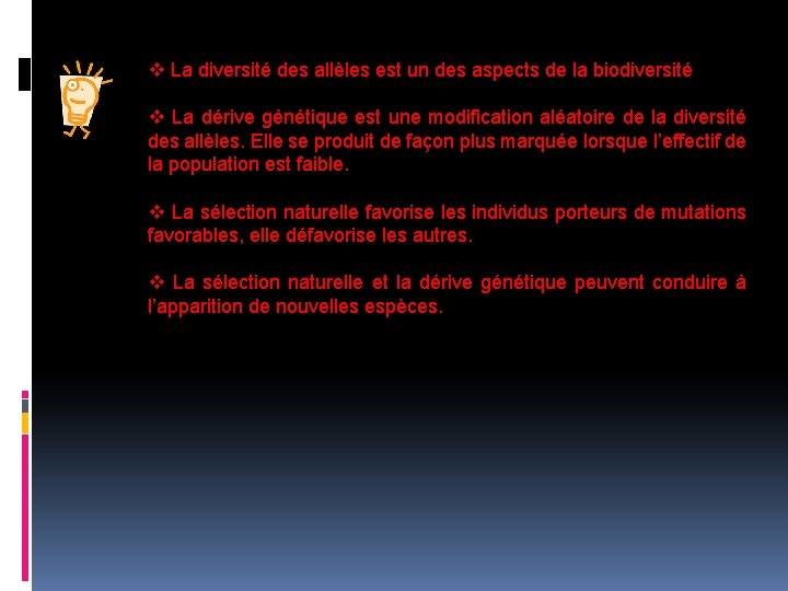 v La diversité des allèles est un des aspects de la biodiversité v La