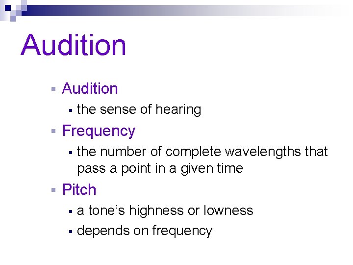 Audition § § Frequency § § the sense of hearing the number of complete