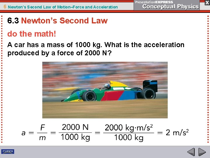 6 Newton’s Second Law of Motion–Force and Acceleration 6. 3 Newton’s Second Law do