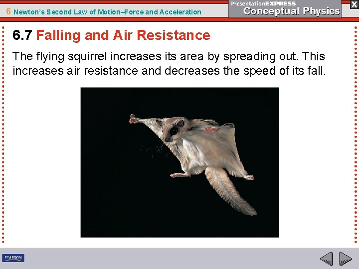 6 Newton’s Second Law of Motion–Force and Acceleration 6. 7 Falling and Air Resistance