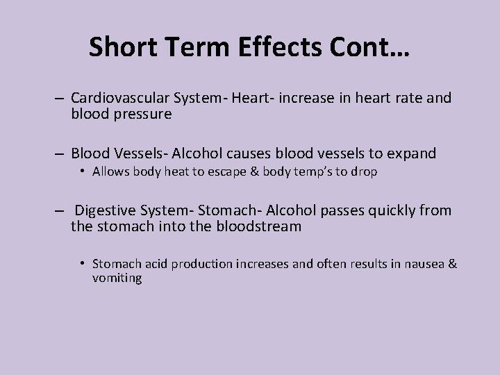Short Term Effects Cont… – Cardiovascular System- Heart- increase in heart rate and blood