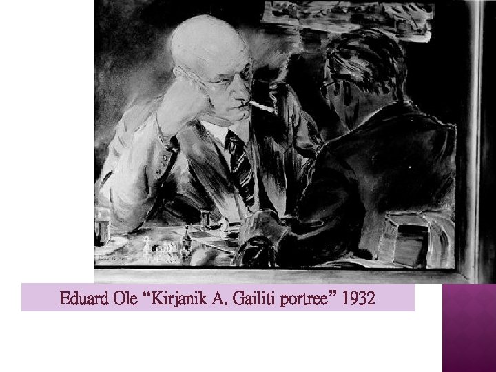 Eduard Ole “Kirjanik A. Gailiti portree” 1932 