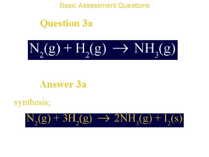 Basic Assessment Questions Question 3 a Answer 3 a synthesis; 