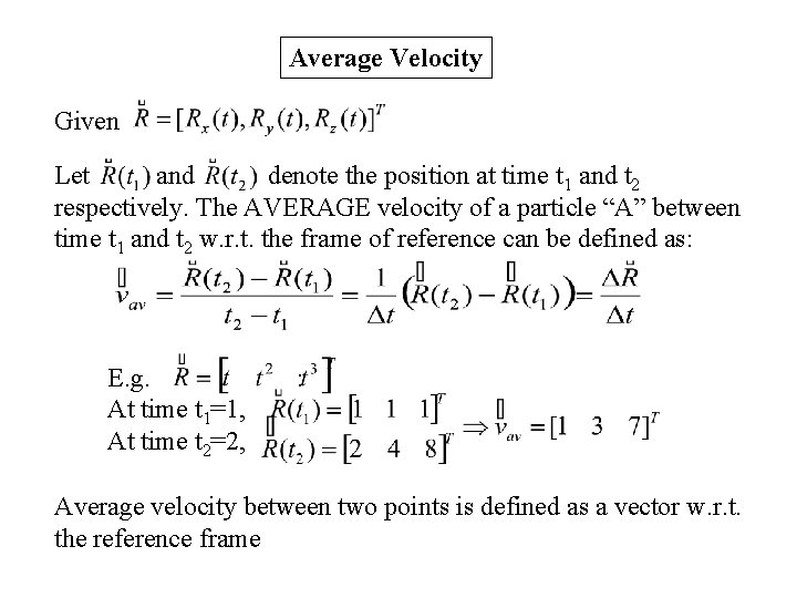 Average Velocity Given Let and denote the position at time t 1 and t