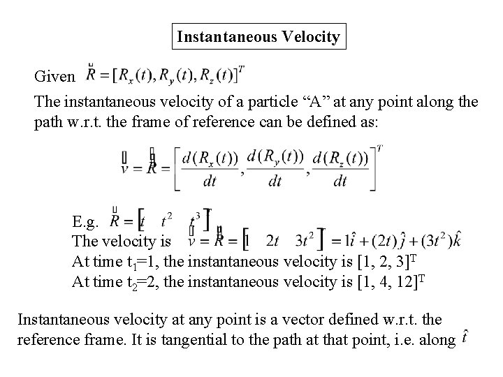 Instantaneous Velocity Given The instantaneous velocity of a particle “A” at any point along