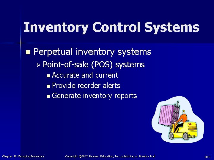 Inventory Control Systems n Perpetual inventory systems Ø Point-of-sale (POS) systems n Accurate and