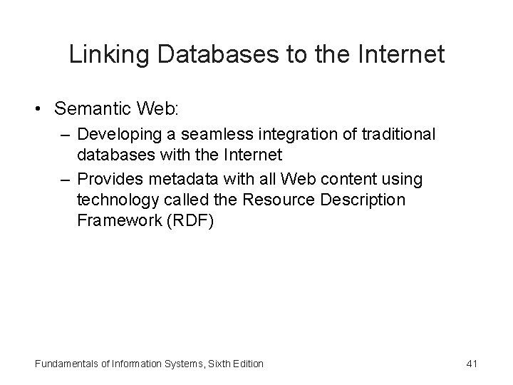 Linking Databases to the Internet • Semantic Web: – Developing a seamless integration of Linking Databases to the Internet • Semantic Web: – Developing a seamless integration of
