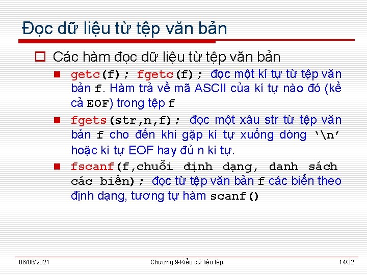 Đọc dữ liệu từ tệp văn bản o Các hàm đọc dữ liệu từ