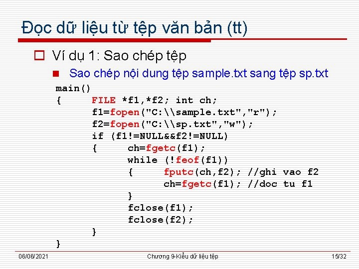 Đọc dữ liệu từ tệp văn bản (tt) o Ví dụ 1: Sao chép