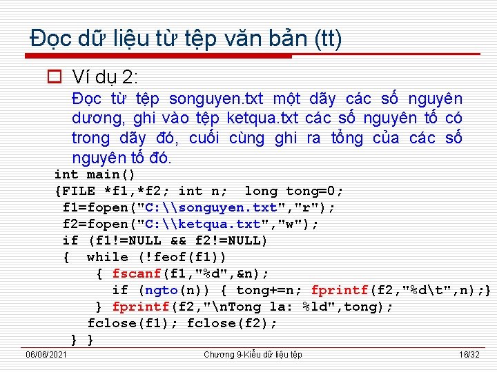 Đọc dữ liệu từ tệp văn bản (tt) o Ví dụ 2: Đọc từ