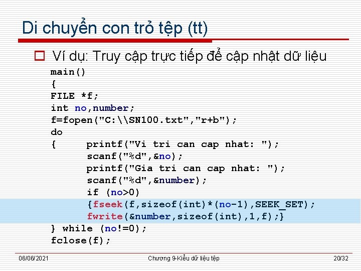 Di chuyển con trỏ tệp (tt) o Ví dụ: Truy cập trực tiếp để