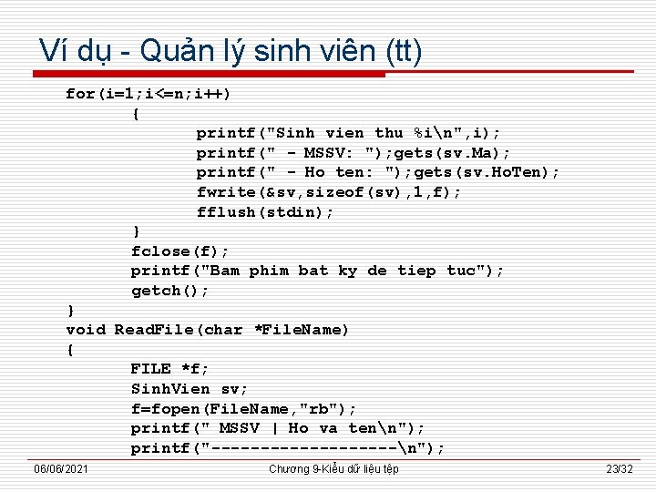 Ví dụ - Quản lý sinh viên (tt) for(i=1; i<=n; i++) { printf("Sinh vien