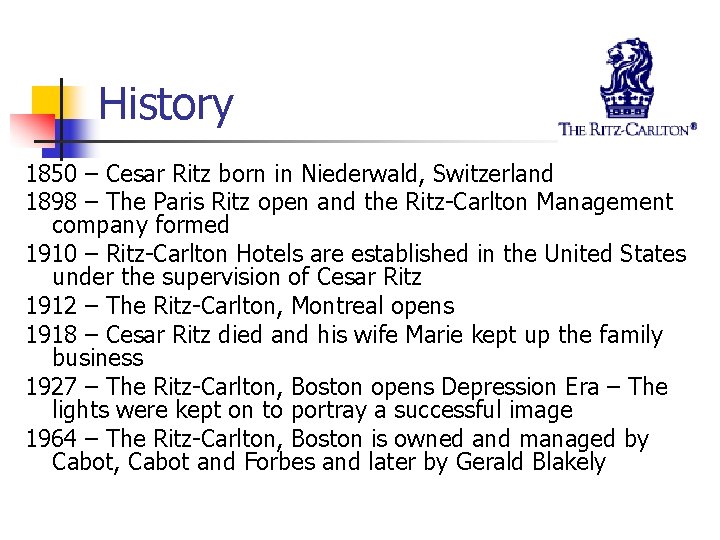 History 1850 – Cesar Ritz born in Niederwald, Switzerland 1898 – The Paris Ritz