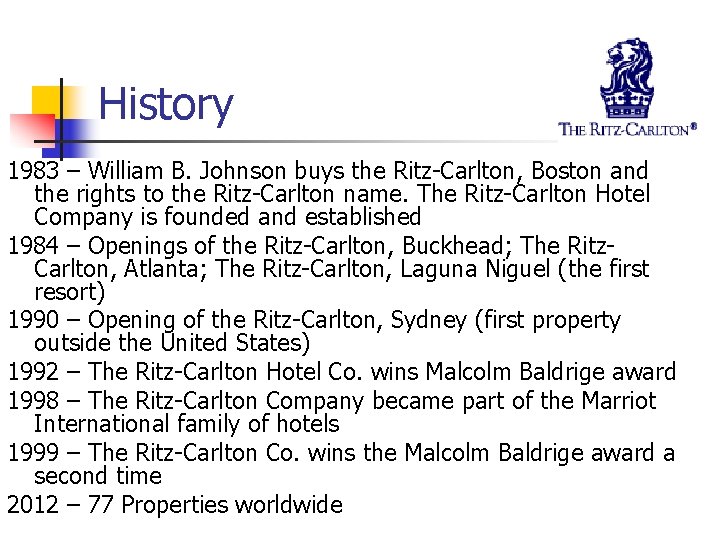 History 1983 – William B. Johnson buys the Ritz-Carlton, Boston and the rights to