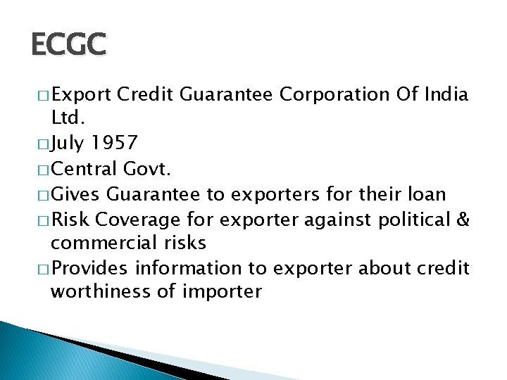 ECGC � Export Credit Guarantee Corporation Of India Ltd. � July 1957 � Central