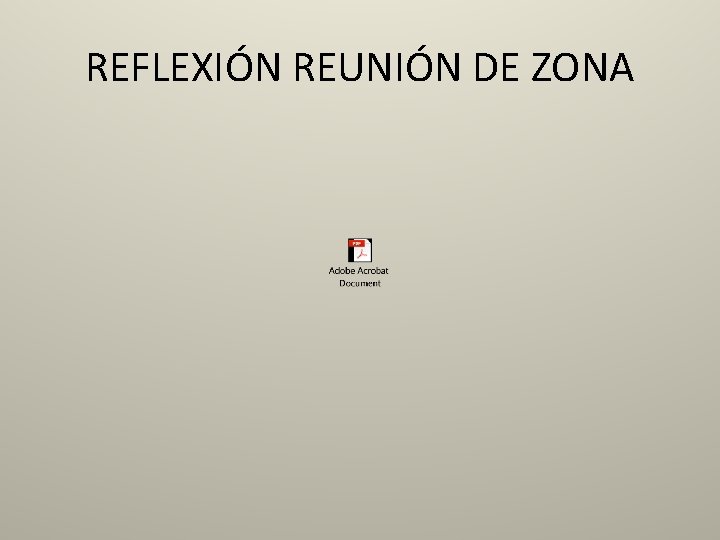 REFLEXIÓN REUNIÓN DE ZONA 