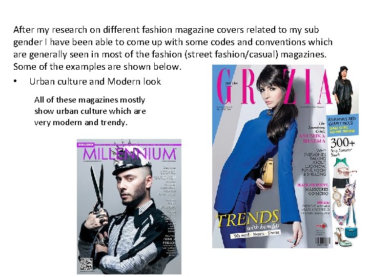 After my research on different fashion magazine covers related to my sub gender I