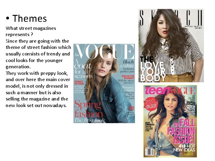  • Themes What street magazines represents ? Since they are going with theme