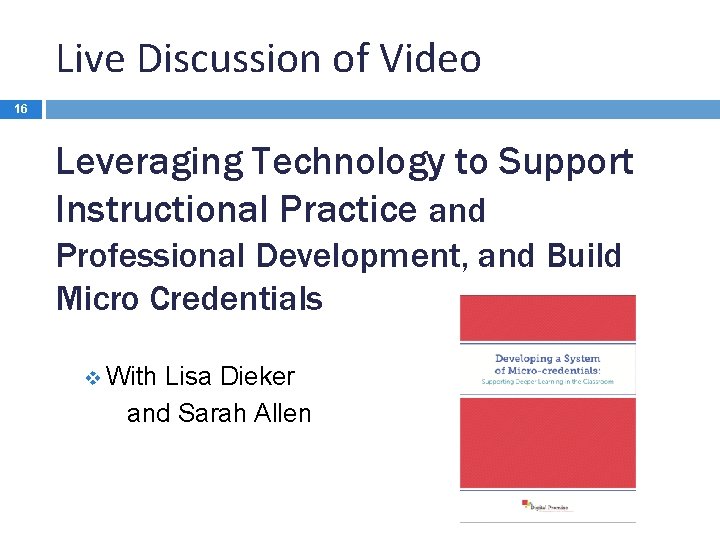 Live Discussion of Video 16 Leveraging Technology to Support Instructional Practice and Professional Development,