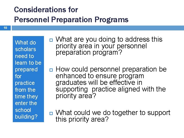 Considerations for Personnel Preparation Programs 18 What do scholars need to learn to be