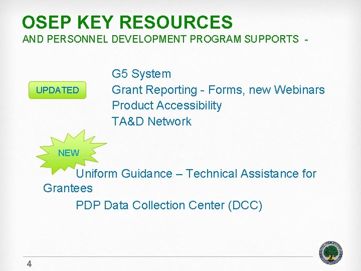 OSEP KEY RESOURCES AND PERSONNEL DEVELOPMENT PROGRAM SUPPORTS - UPDATED G 5 System Grant