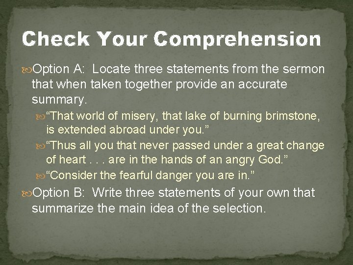 Check Your Comprehension Option A: Locate three statements from the sermon that when taken
