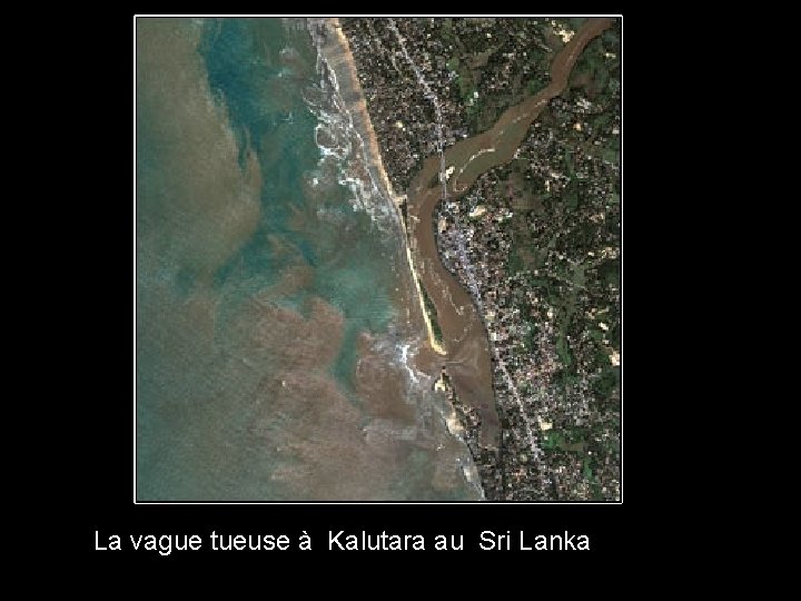 La vague tueuse à Kalutara au Sri Lanka 