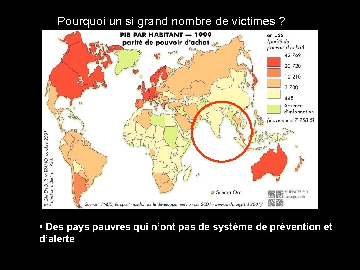 Pourquoi un si grand nombre de victimes ? • Des pays pauvres qui n’ont