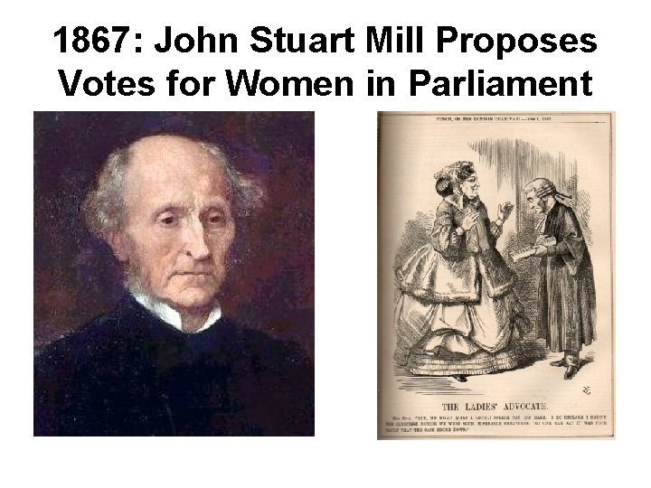 1867: John Stuart Mill Proposes Votes for Women in Parliament 