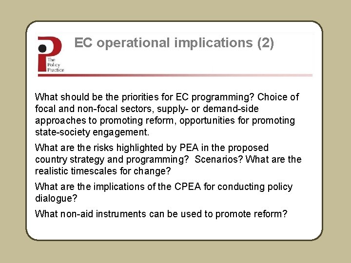 EC operational implications (2) What should be the priorities for EC programming? Choice of