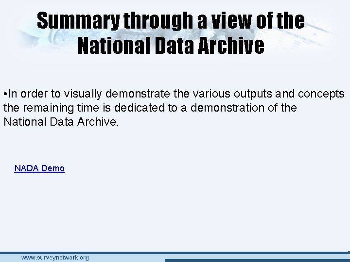 Summary through a view of the National Data Archive • In order to visually Summary through a view of the National Data Archive • In order to visually