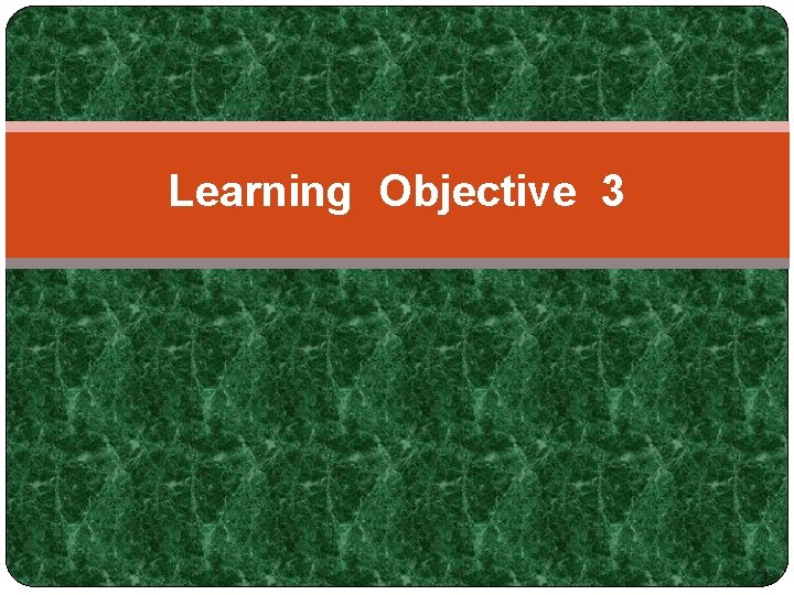 Learning Objective 3 3 - 