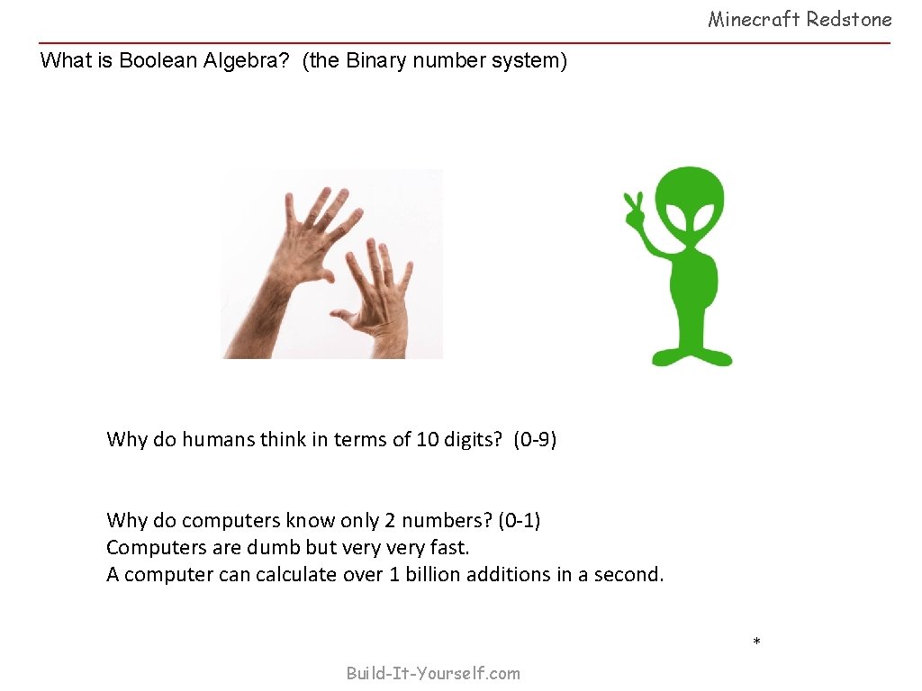 Minecraft Redstone What is Boolean Algebra? (the Binary number system) Why do humans think