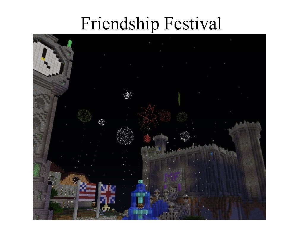 Friendship Festival * 