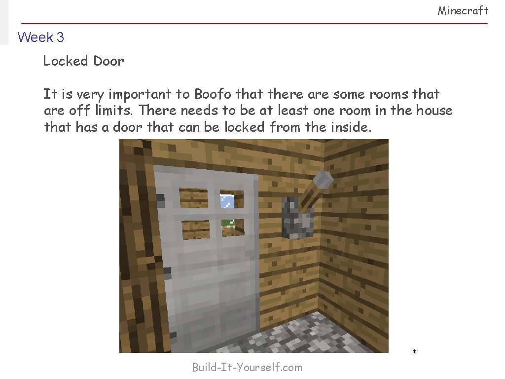 Minecraft Week 3 Locked Door It is very important to Boofo that there are