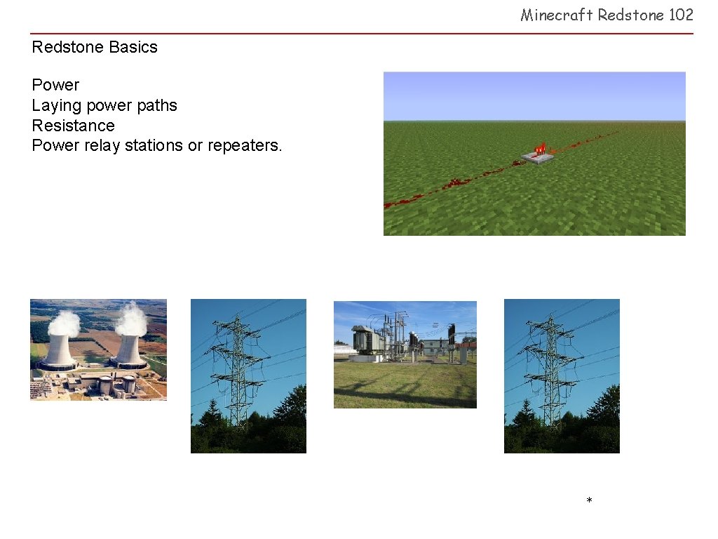 Minecraft Redstone 102 Redstone Basics Power Laying power paths Resistance Power relay stations or