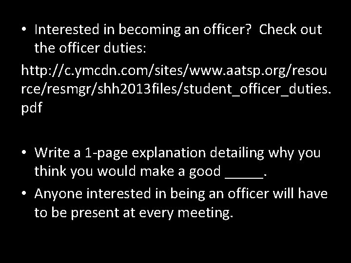  • Interested in becoming an officer? Check out the officer duties: http: //c.