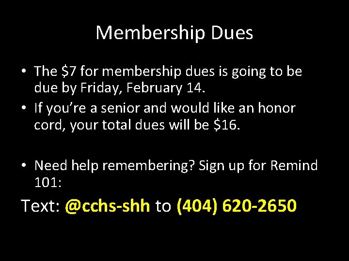 Membership Dues • The $7 for membership dues is going to be due by