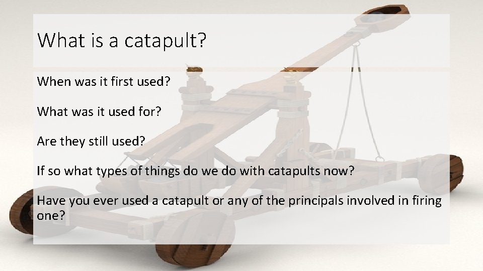 What is a catapult? When was it first used? What was it used for?