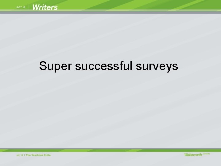 Super successful surveys 