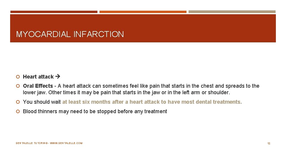 MYOCARDIAL INFARCTION Heart attack Oral Effects A heart attack can sometimes feel like pain